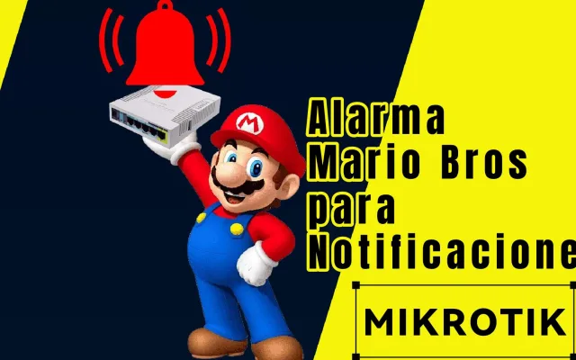 Alerta por Falla de Internet con Ringtone de Mario Bros para RouterOS Gratis