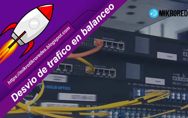 Desvío de tráfico en balanceo de cargas para RouterOS